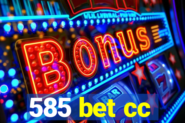 585 bet cc